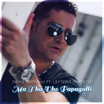 Ma tha dhe papagalli by Devis Xherahu