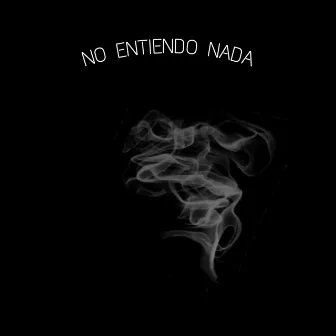 No Entiendo Nada by Alcala