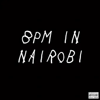 8PM in Nairobi by Phillip Mweemba