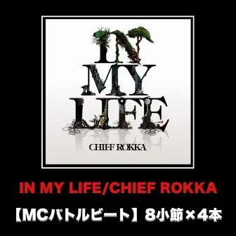 IN MY LIFE (MCバトルビート 8小節×4本 Ver.) by Chief Rokka