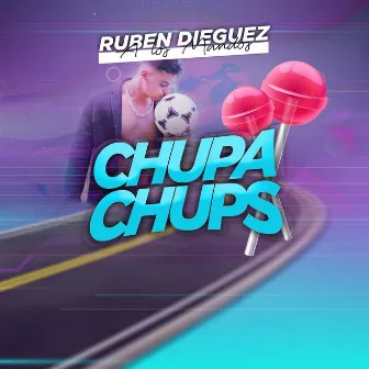 Chupa Chups by Ruben Dieguez