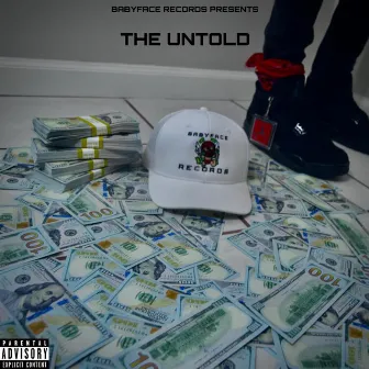 THE UNTOLD by BabyFace T