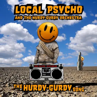 The Hurdy-Gurdy Song by Local Psycho and The Hurdy-Gurdy Orchestra