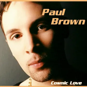 Cosmic Love by Paul Brown