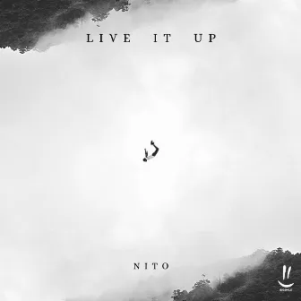 Live It Up by Nito