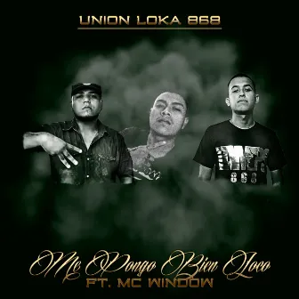 Me Pongo Bien Loco - Single by Union Loka 868