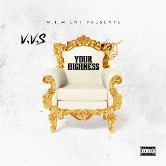 Your Highness by V.V.S