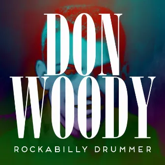 Rockabilly Drummer by Don Woody