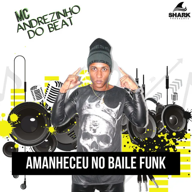 Amanheceu no Baile Funk