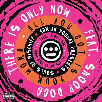 There Is Only Now by Souls Of Mischief