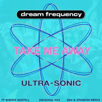 Take Me Away by Dream Frequency