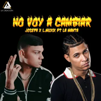 No voy a cambiar by Joseph