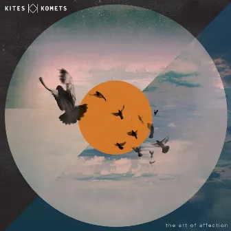 The Art of Affection by Kites And Komets