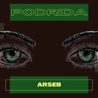 Podrida. by Arseb