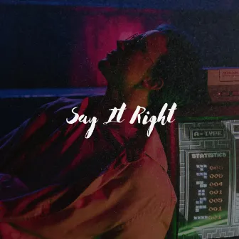 Say It Right by Roostz