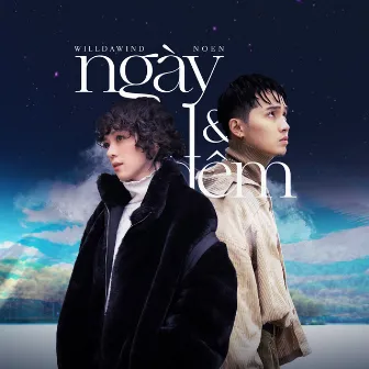 Ngày Và Đêm (feat. NOEN) by Willdawind