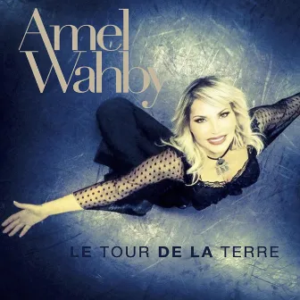 Le tour de la terre by Amel Wahby