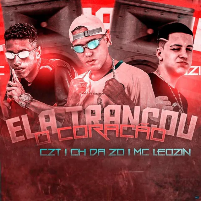 Ela Trancou o Coração (feat. Mc Leozin)