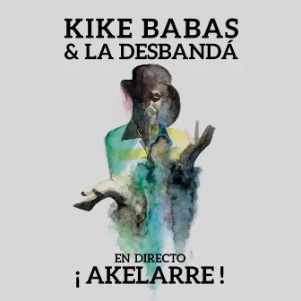 ¡Akelarre! (En Directo) by Kike Babas