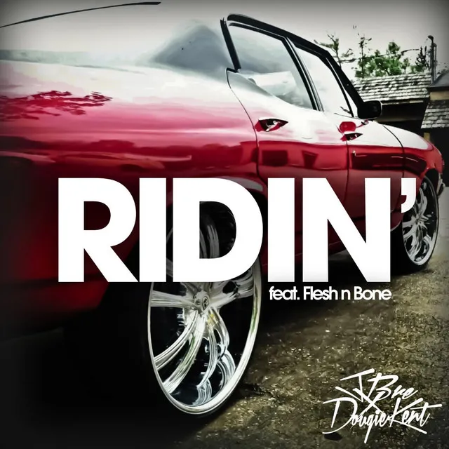 Ridin' (feat. Flesh n Bone)