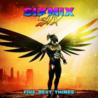 Five Best Things by Sixmixsix