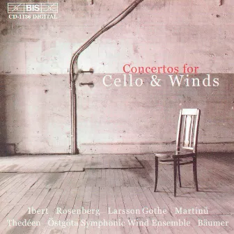 Larsson Gothe / Ibert: Cello Concertos by Östgöta Symphonic Wind Ensemble