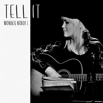 Tell It by Monika Nordli