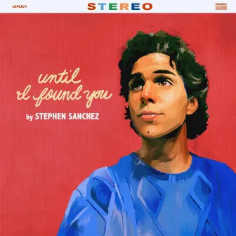 Until I Found You by Stephen Sanchez