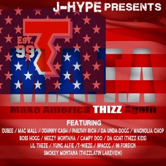 M.a.T.a. (Make America Thizz Again) by J-Hype