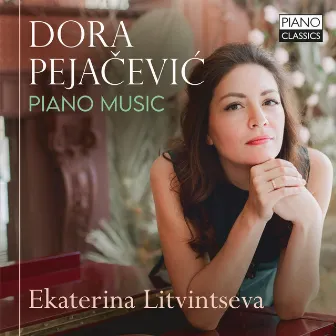 Pejačević: Piano Music by Ekatarina Litvintseva