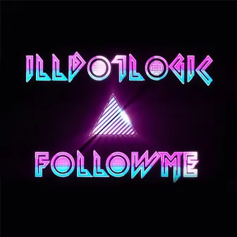 Follow Me by Illdotlogic