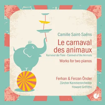 Saint-Saens: Le carnival des animaux (For 2 Pianos) by Howard Griffiths