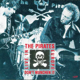 Don't Munchen It! - Live In Europe 78 by The Pirates