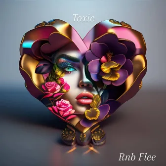 Toxic by Rnb Flee