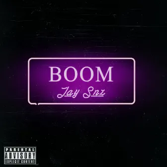 Boom by Jay Snz