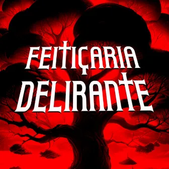 FEITIÇARIA DELIRANTE by yokaio