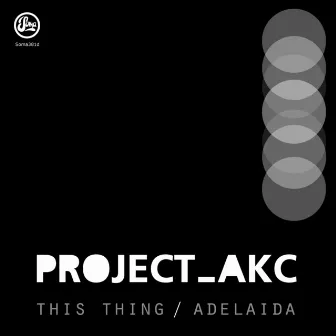 This Thing by PROJECT AKC