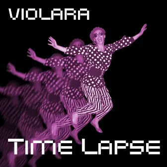 Timelapse (Deluxe Edition) by Violara