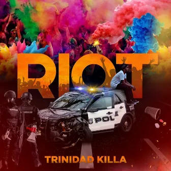 Riot by Trinidad Killa