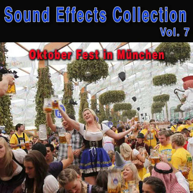 Sound Effects Collection, Vol. 7: Oktoberfest in München