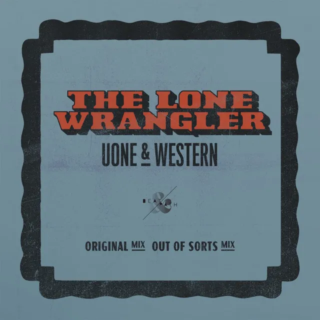 The Lone Wrangler - Out Of Sorts Gunslinger Remix