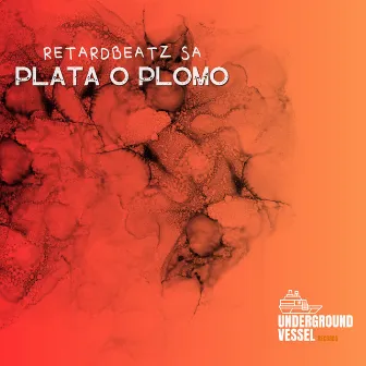 Plata O Plomo by RetardBeatz SA