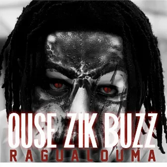 Ragualouma by Ouse Zik Buzz