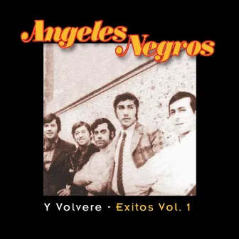 Y Volvere - Exitos Vol. 1 by Los Angeles Negros