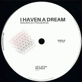 I Haven a Dream by Mauricio Figueroa