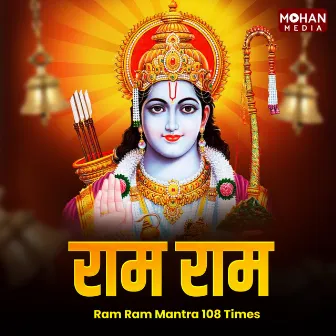 Ram Ram Mantra 108 Times by Mohan Kusumbe