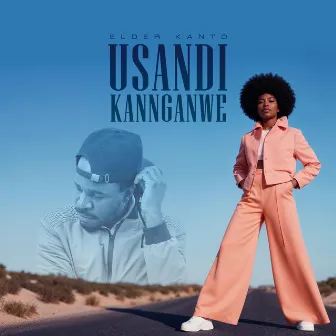 Usandikanganwe by Elder Kanto