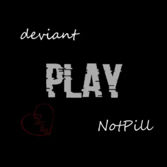 Play by Deviant