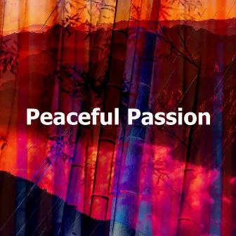 Peaceful Passion by Dormir Bien