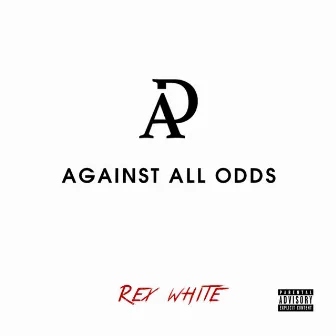 Against All Odds by Rex White